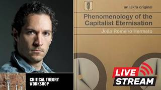 Book Launch: "Phenomenology of the Capitalist Eternisation" by João Romeiro Hermeto
