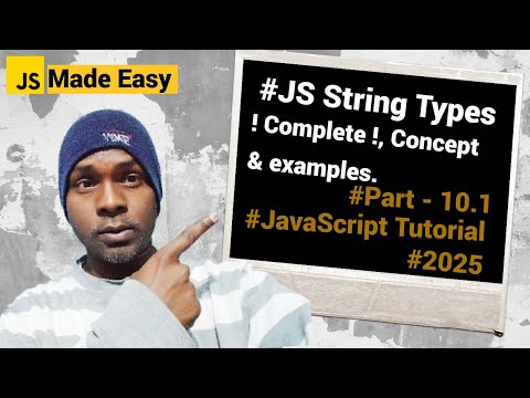 JavaScript Tutorial 2025 - JavaScript String Data Type, complete concept with examples.