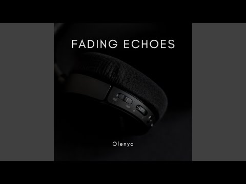 Fading Echoes