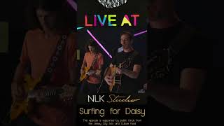 #liveatnlkstudio  @SurfingforDaisy  #shorts #music #nlkstudio
