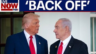 Trump warns Netanyahu against Iran nuclear strikes