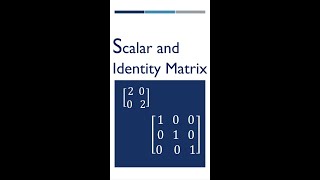 Scalar and Identity Matrix ✔️| Types of Matrices | Matrix | #shorts #matrix #mathuniverse28