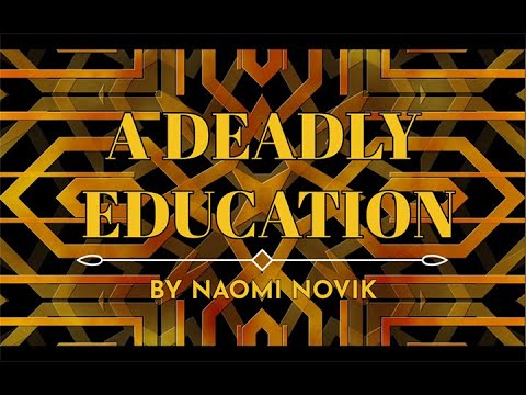 Book Trailer- A Deadly Education by Naomi Novik