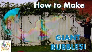 DIY Making GIANT bubbles!