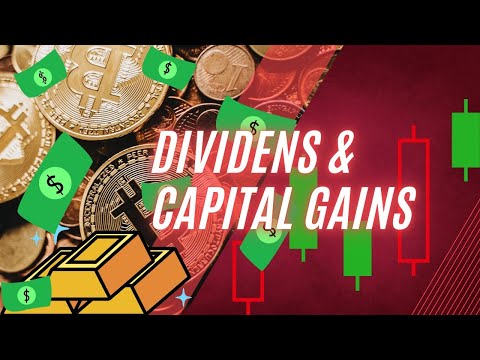 Dividends & Capital Gains: How They Work