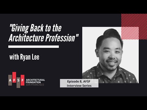 Ryan Lee: Giving Back to the Architecture Profession