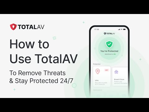 How to Use TotalAV to Remove Threats & Stay Protected 24/7