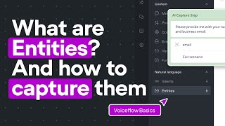 Entities and the Capture Step | Voiceflow Basics