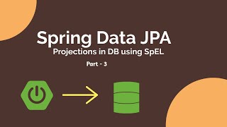 Spring Boot tutorials | Spring Data JPA -  Projections using Spring Data JPA using SpEL