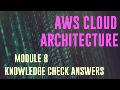 AWS ACADEMY CLOUD ARCHITECTURE MODULE 8 | AWS ARCHITECTURE SOLUTIONS