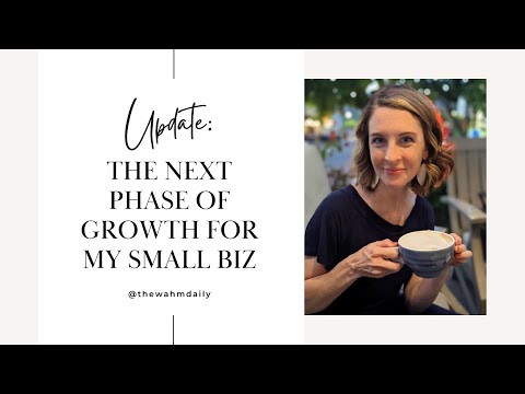 Business update: The next phase of growth for my small biz | The WAHM Daily 005