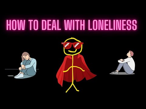 How to deal with loneliness