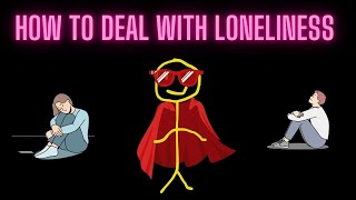 How to deal with loneliness
