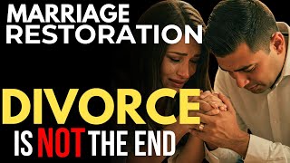 Prayer for Marriage Restoration after Divorce (Divorce is NOT the end!) | Warfare Prayer