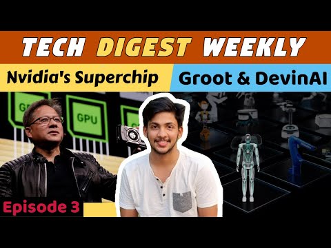 DevinAI | GR00T Humanoids | Nvidia's Superchip | TechDigest Ep3