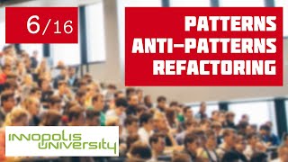 SSD 6/16: Patterns, Anti-Patterns, and Refactoring [software design crash course]