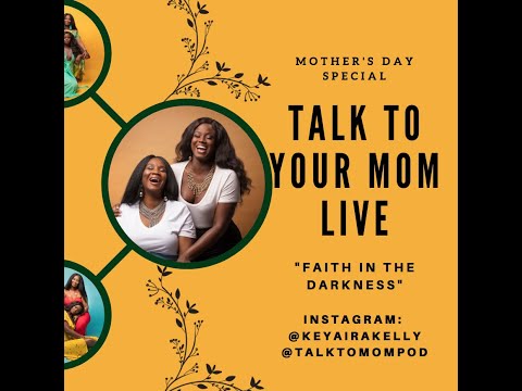 Talk To Your Mom Podcast LIVE: How To Have Faith In The Darkness