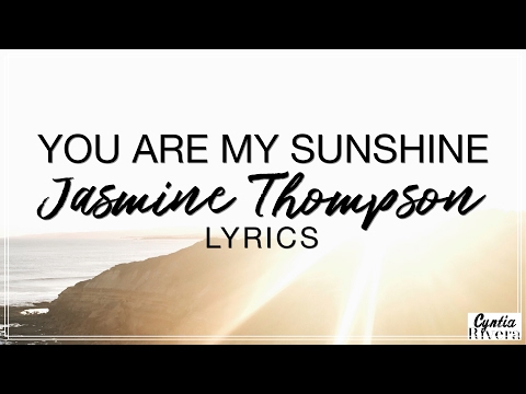 You Are My Sunshine - Jasmine Thompson Lyrics (Official Song)
