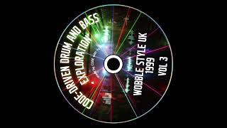 Code Driven DnB Exploration - UK WOBBLE Style 1999 -VOL3