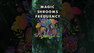 Magic Mushrooms Frequency -Quantum Gates #shorts