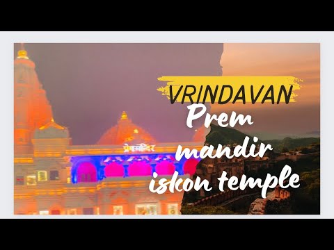 Vrindavan Iskon Temple Prem Mandir Premanand Maharaj ji Part -2