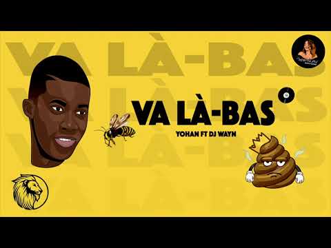 Dj Wayn & Yohan - Vas là-bas | Official Music