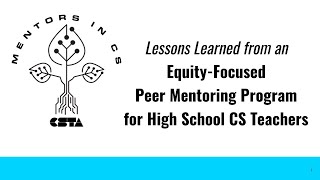 Lessons Learned from an Equity-Focused Peer Mentoring Program for High School CS Teachers [SIGCSE23]