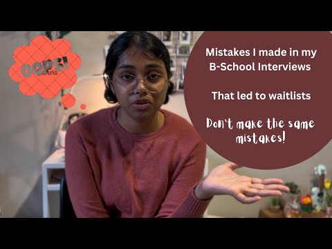 Mistakes I made in my B School Interviews | Sharing so you don't make the same | IIM A Alum