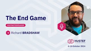 KEYNOTE – Richard BRADSHAW: The End Game
