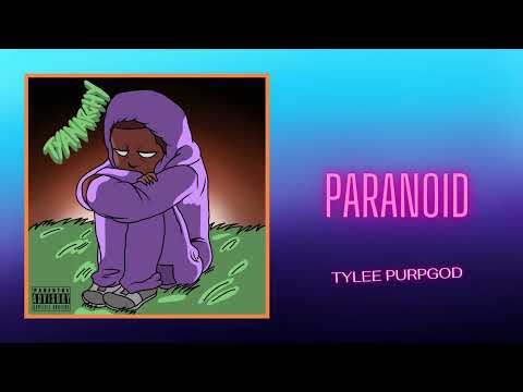 Tylee Purpgod - Paranoid (Official Audio)