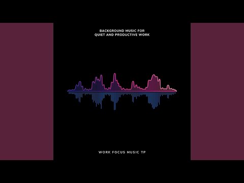 Tranquil Background Music for Productive Work Hours