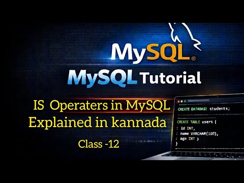 MySQL IS Operator Explained | IS NULL  IS NOT NULL with Examples #isoperaterinkannada #isoperatersql