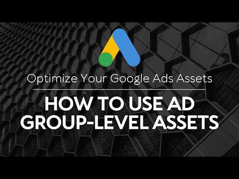 📌 How to Add Ad Group-Level Assets in Google Ads (Step-by-Step Guide)