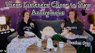Terrifying Stories from Anonymous Listeners || Ghosteas Tea Party #59 || Paranormal Podcast