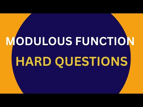 Modulus function   hard questions