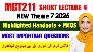 MGT211 Short Lecture 8 2026  || Mgt211 short lectures || Mgt211 Final term||Theme7