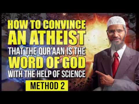How to Convince an Atheist that the Quran is the WAY