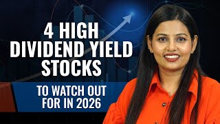 4 High Dividend Yield Stocks to Watch Out for in 2026