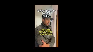 Cyber Awareness Training Be Like
