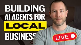 Build & Sell AI Agents for Local Businesses — Live (Step by Step)