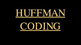Huffman coding simplified ~information theory ~ coding method ~electronics