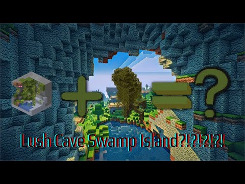 Lush Cave + Swamp = ???