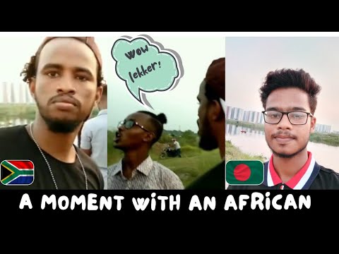 A moment with an African ll Mahmuduzzaman Sazid || Sazid On The Way || Bangladesh