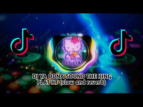 DJ YA ODNA SOUND THE KING PLAT KT (slow and reverb) Viral tiktok | Zutss