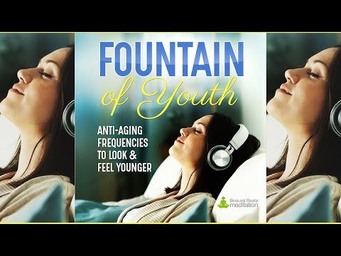 Anti-Aging Meditation Music - Binaural Beats Frequency to Look & Feel Younger