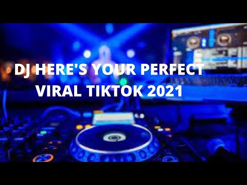 #djremix#djviraltiktok2021#dj || Dj here’s your perfect