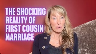 The SHOCKING reality of first cousin marriage