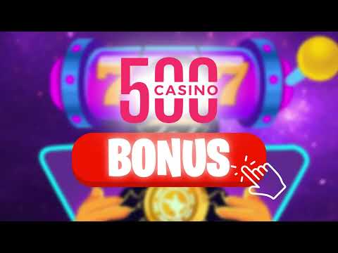 500Casino Bonus PromoCode 2026!