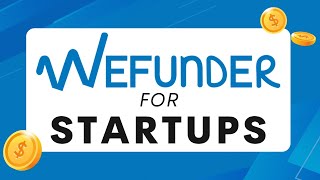 How WeFunder Works for Startups - Equity Crowdfunding Platform