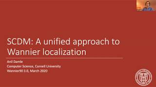 SCDM: A unified approach to Wannier localisation - Anil Damle